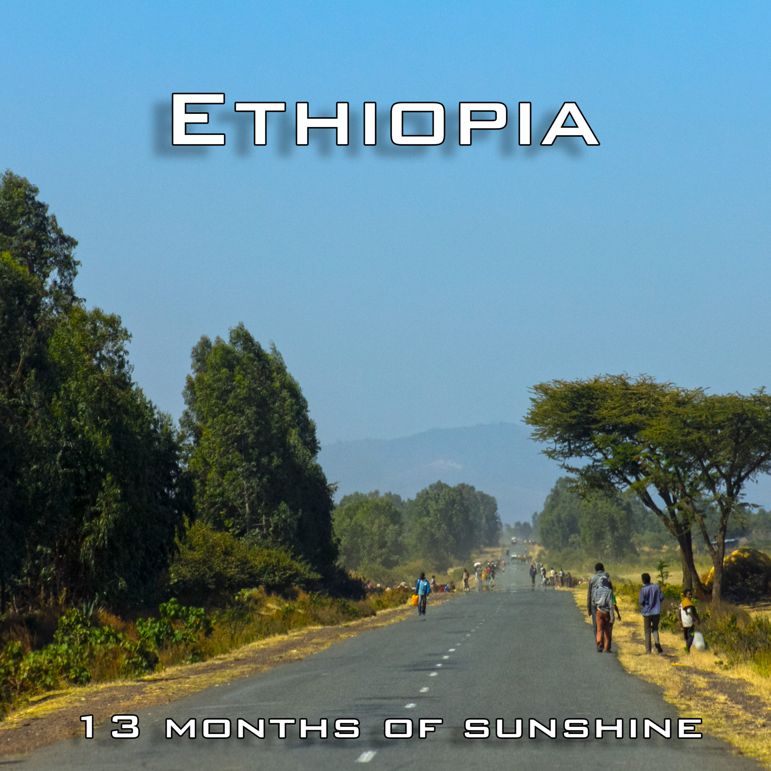 Ethiopia, 13 monts of sunshine